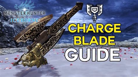 MHW Charge Blade Guide.